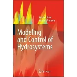 Xavier Litrico, Vincent Fromion, "Modeling and Control of Hydrosystems"