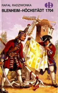 Blenheim-Hochstadt 1704 (Historyczne Bitwy)