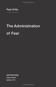 The Administration of Fear (repost)