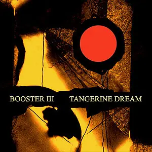 Tangerine Dream - Booster III (2009)