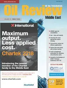 Oil Review Middle East - Issue 7, 2016