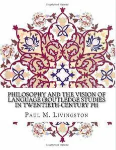 Philosophy and the Vision of Language [Repost]