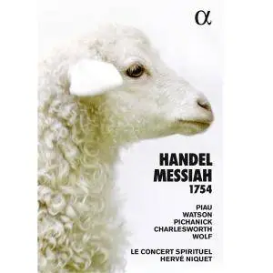 Hervé Niquet, Concert Spirituel Chorus & Le Concert Spirituel - Handel: Messiah, HWV 56 (1754 Version) (2017)