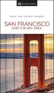 DK Eyewitness San Francisco and the Bay Area (DK Travel Guide)