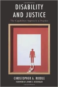 Disability and Justice: The Capabilities Approach in Practice