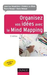 J.-L. Deladrière, F. Le Bihan, P. Mongin, D.Rebaud, "Organisez vos idées avec le Mind Mapping" - 3e éd.