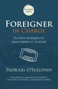 «Foreigner in Charge» by Padraig O'Sullivan