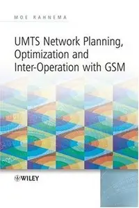 UMTS Network Planning, Optimization, and Inter-Operation with GSM (repost)