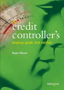 The Credit Controller's Desktop Guide (2nd edition) (repost)