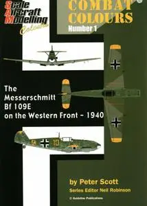 The Messerschmitt Bf 109E on the Western Front - 1940 (SAM Combat Colours Number 1)