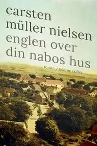 «englen over din nabos hus» by Carsten Müller Nielsen