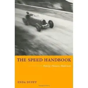 The Speed Handbook: Velocity, Pleasure, Modernism