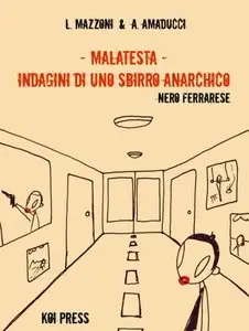 Lorenzo Mazzoni - Malatesta - Indagini Di Uno Sbirro Anarchico