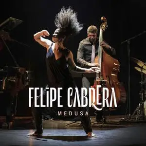 Felipe Cabrera - Medusa (2022) [Official Digital Download]