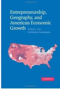 Entrepreneurship, Geography, and American Economic Growth [Repost]