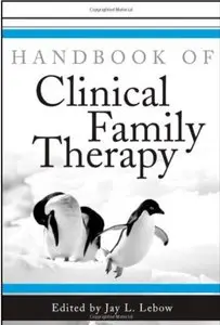 Handbook of Clinical Family Therapy [Repost]