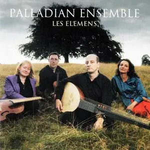 Palladian Ensemble - Rebel: Les Elémens; Marais: Suites (2003)