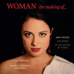 Lilian Farahani & Maurice Lammerts van Bueren - Woman (The Making Of) (2019)