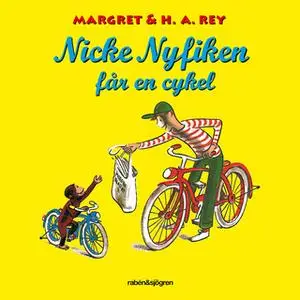 «Nicke Nyfiken får en cykel» by H.A. Rey