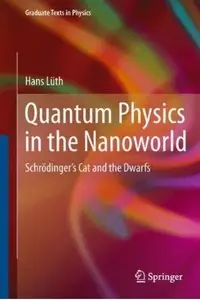 Quantum Physics in the Nanoworld: Schrödinger's Cat and the Dwarfs