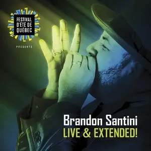 Brandon Santini - Live And Extended (2015)