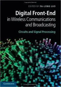 Digital Front-End in Wireless Communications and Broadcasting: Circuits and Signal Processing (repost)