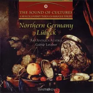Gunar Letzbor, Ars Antiqua Austria - The Sound of Cultures: Northern Germany - Lübeck (2003)