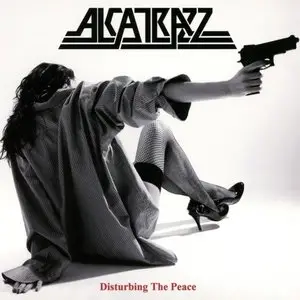 Alcatrazz - Disturbing The Peace (1985) (Expanded Edition)
