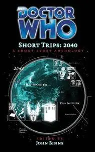 Doctor Who Short Trips: 2040