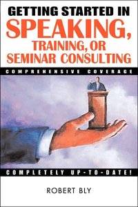 Getting Started in Speaking, Training, or Seminar Consulting (repost)