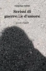 Scrissi di guerre…e d’amore