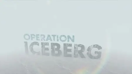 BBC - Operation Iceberg (2012)