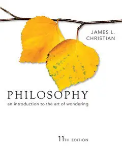 Philosophy: An Introduction to the Art of Wondering, 11th edition (repost)