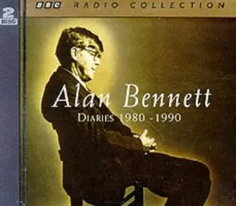 Alan Bennett: Diaries 1980 - 1990 (Audiobook)