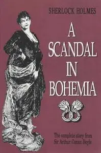 «A Scandal in Bohemia» by Arthur Conan Doyle