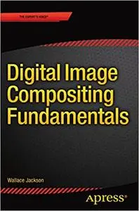 Digital Image Compositing Fundamentals (Repost)