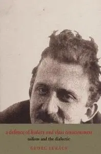 A Defence of History and Class Consciousness: Tailism and the Dialectic