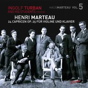Ingolf Turban And His Students - Marteau: Caprices (24) for Violin & Piano, Op. 25 (2021)