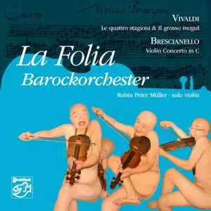 La Folia Barockorchester, Robin Peter Müller - Vivaldi: Le quattro stagioni ... (2016)