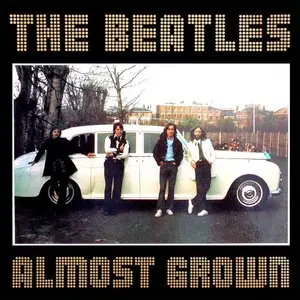 The Beatles - Almost Grown (1983) {Remasters Workshop RMW 992}