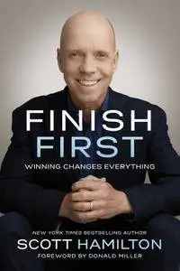 Finish First: Winning Changes Everything