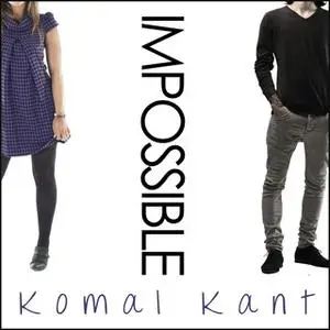 «Impossible» by Komal Kant