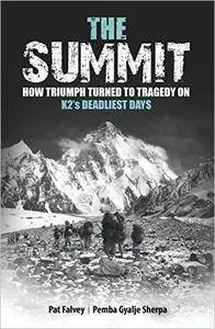The Summit: How Triumph Turned To Tragedy On K2's Deadliest Days