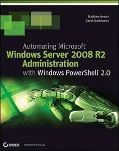 Automating Microsoft Windows Server 2008 R2 with Windows PowerShell 2.0