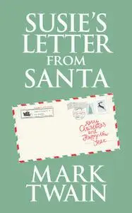 «Susie's Letter from Santa» by Mark Twain