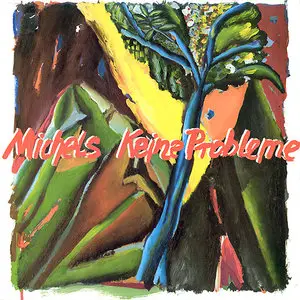 Wolfgang Michels – Keine Probleme (1983) (24/44 Vinyl Rip)