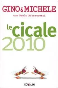 Le cicale 2010 di Gino & Michele e Paolo Borraccetti