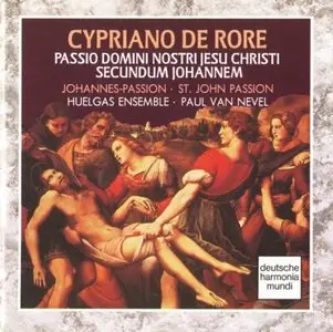 Huelgas Ensemble - Cypriano de RORE. Passio Domini nostri Iesu Christi secundum Iohannem