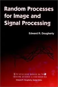 Random Processes for Image and Signal Processing (Repost)
