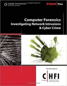 Computer Forensics: Investigating Network Intrusions and Cyber Crime (EC-Council Press)